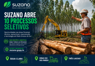 Suzano abre 10 novas oportunidades de emprego em Água Clara, Ribas do Rio Pardo e Três Lagoas